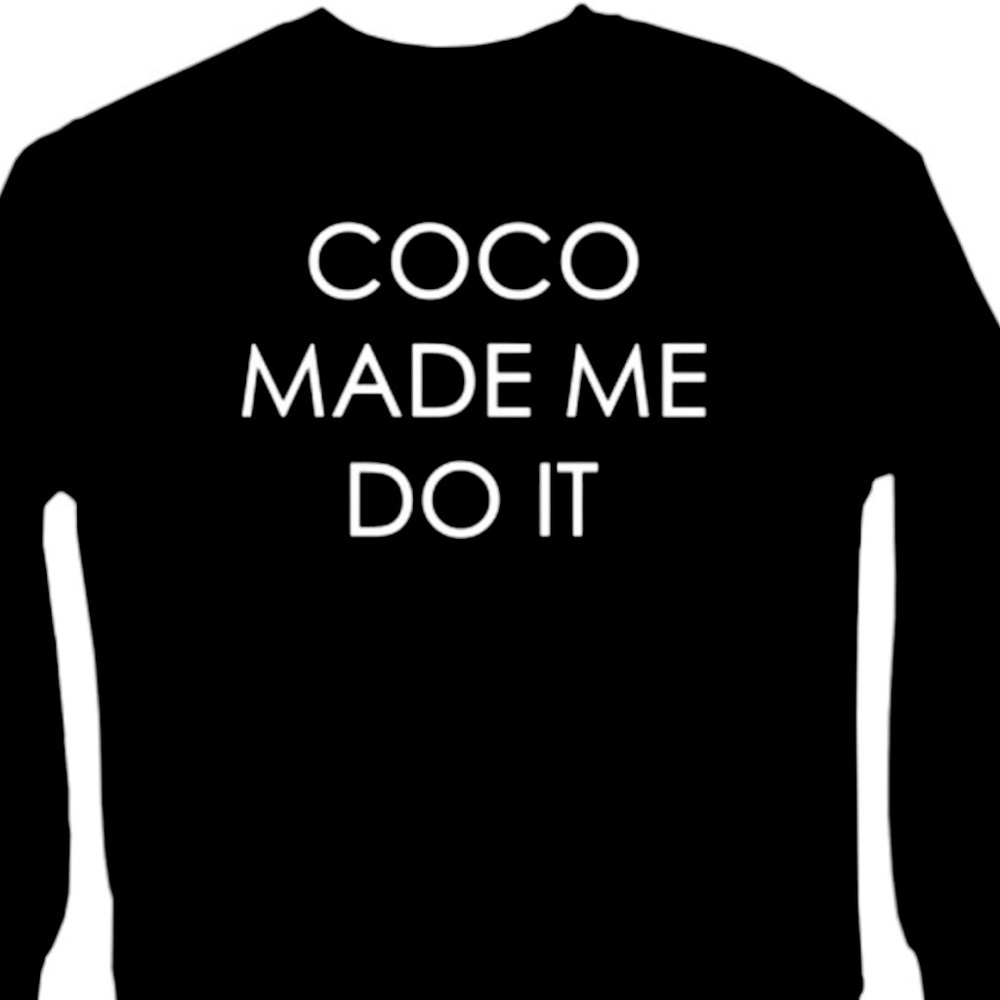 NWT. Black, crew neck COCO MADE ME DO IT, Graphic sweatshirt. Size XL